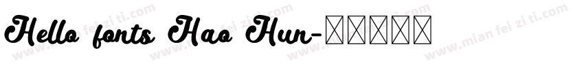 Hello fonts Hao Hun字体转换
